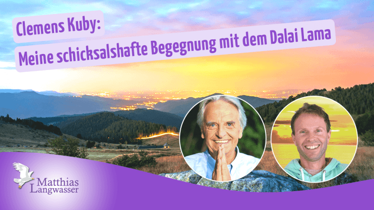 Read more about the article Clemens Kuby: Meine schicksalshafte Begegnung mit dem Dalai Lama