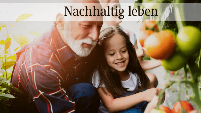 Read more about the article Nachhaltig leben