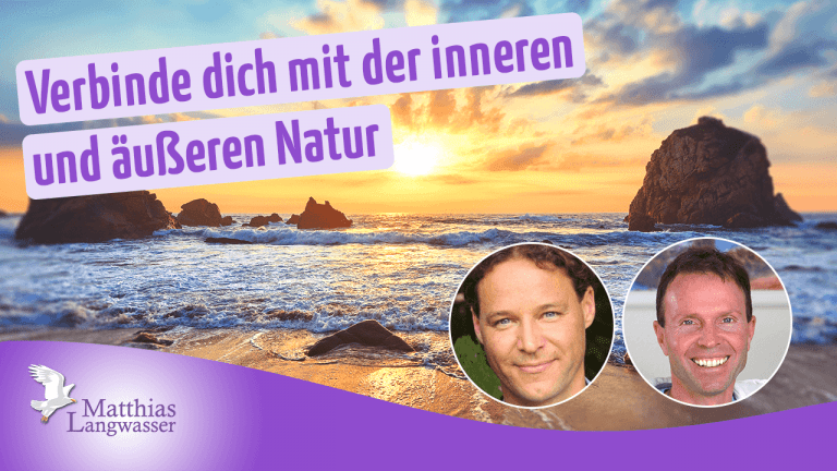 Mehr über den Artikel erfahren Verbinde dich mit der äußeren und inneren Natur